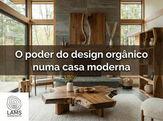 O poder do design orgânico numa casa moderna